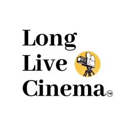 Long Live Cinema