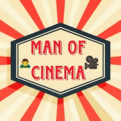 MAN OF CINEMA