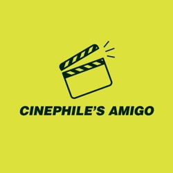 Cinephile’s Amigo