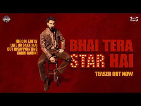 Bhai Tera Star Hai